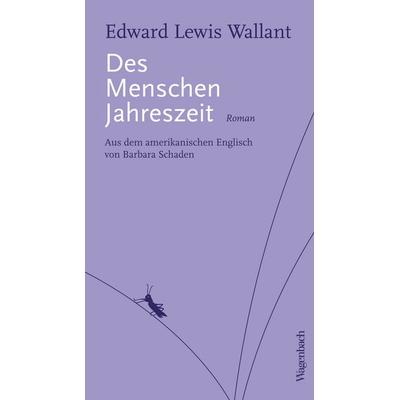 Des Menschen Jahreszeit, Taschenbuch von Edward Lewis Wallant, Wagenbach, K, 978-3-8031-3383-0