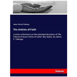 The Articles of Faith, Sachbücher von James Edward Talmage
