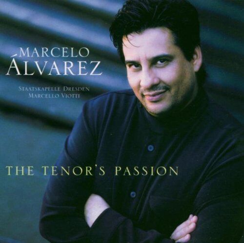 Marcelo Alvarez - The Tenor's Passion - Preis vom 15.10.2026 23:06:25 h