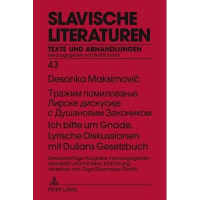 Тражим помиловање. Лирске дискусије с Душановим Закоником- Ich bitte um Gnade. Lyrische Diskussionen mit Dušans Gesetzbuch, Gebundene Ausgabe von Olga