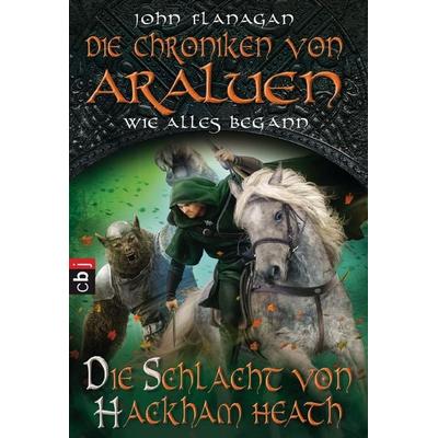 Die Chroniken von Araluen - Wie alles begann, Taschenbuch von John Flanagan, Cbt, 978-3-570-22631-5
