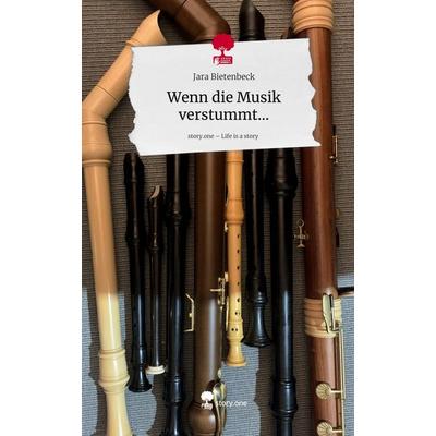 Wenn die Musik verstummt.... Life is a Story - story.one, Gebundene Ausgabe von Jara Bietenbeck, Storylution, 978-3-7115-9999-5