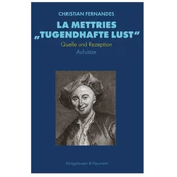 Fernandes:La Mettries tugendhafte Lust, Fachbücher von Christian Fernandes