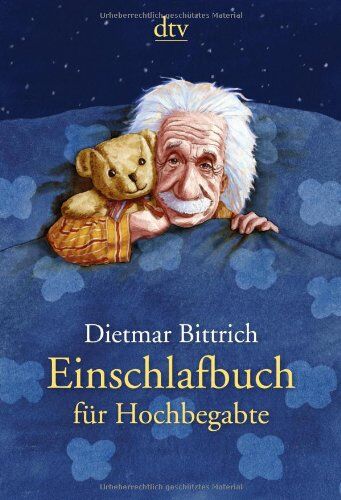 Dietmar Bittrich - Einschlafbuch für Hochbegabte: Von Genies für Genies - Preis vom 30.09.2026 09:01:18 h