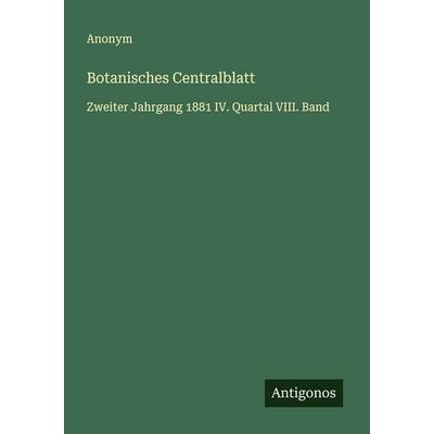 Botanisches Centralblatt, Taschenbuch von Anonym, Antigonos Verlag, 978-3-563-46405-2