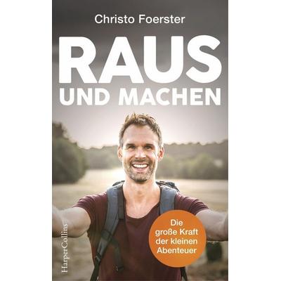 Raus und machen!, Paperback von Christo Foerster, HarperCollins