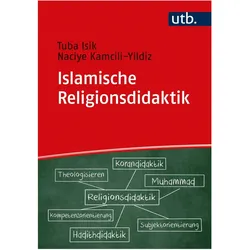 Islamische Religionsdidaktik, Fachbücher von Naciye Kamcili-Yildiz, Tuba Isik