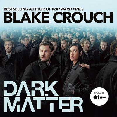Dark Matter - Blake Crouch, Audio, 9781509838233