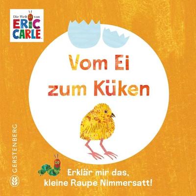 Vom Ei zum Küken, Gebundene Ausgabe von Eric Carle, Gerstenberg, 978-3-8369-6298-8