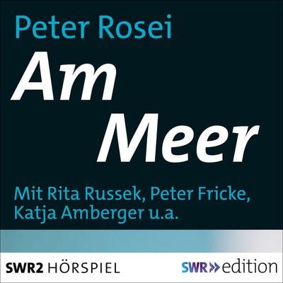 Am Meer - On the Beach - Peter Rosei, Audio, 9783956157677