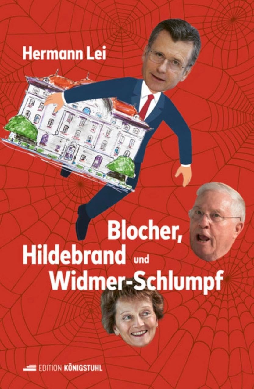 Hermann Lei - Blocher, Hildebrand und Widmer-Schlumpf - Preis vom 09.10.2026 07:28:09 h
