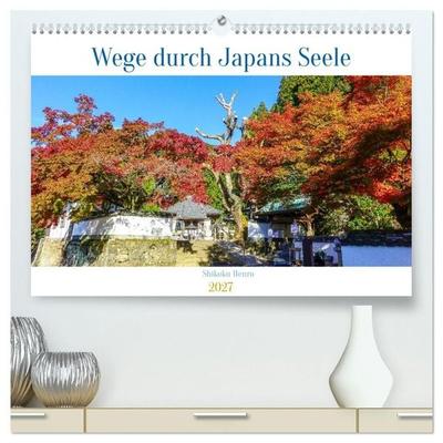 Shikoku Henro - Wege durch Japans Seele (hochwertiger Premium Wandkalender 2027 DIN A2 quer), Kunstdruck in Hochglanz