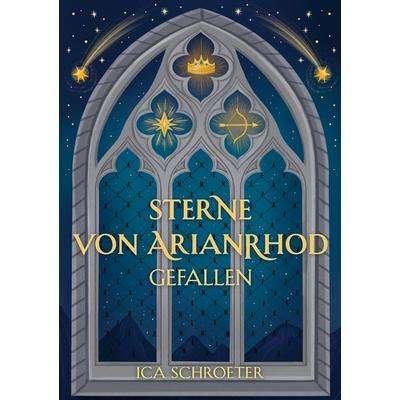 Sterne von Arianrhod, Taschenbuch von Ica Schroeter, BoD – Books on Demand, 978-3-695-75800-5