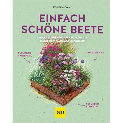 Einfach schöne Beete!, Gebundene Ausgabe von Christine Breier, Gräfe und Unzer Verlag GmbH, 978-3-8338-5580-1