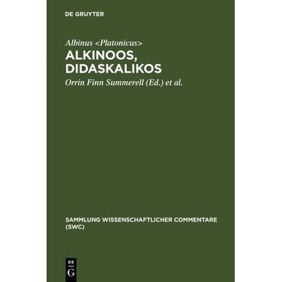 Alkinoos, Didaskalikos, Gebundene Ausgabe von Albinus ; De Gruyter, 978-3-11-019451-7