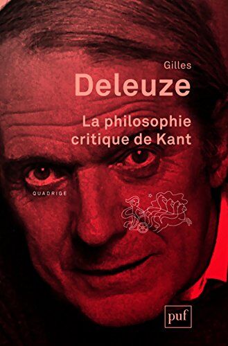 Gilles Deleuze - La philosophie critique de Kant - Preis vom 09.10.2026 07:28:09 h