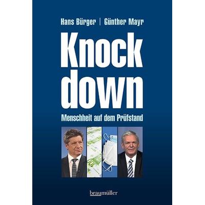 Knockdown Menschheit auf dem Prüfstand, Gebundene Ausgabe von Günther Mayr,Hans Bürger, Braumüller Verlag, 978-3-99100-330-4