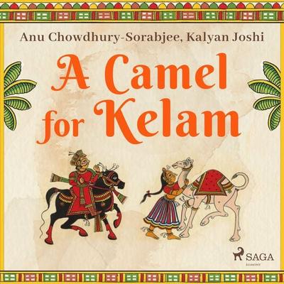 A Camel for Kelam - Kalyan Joshi,Anu Chowdhury-Sorabjee, Audio, 9788728110867