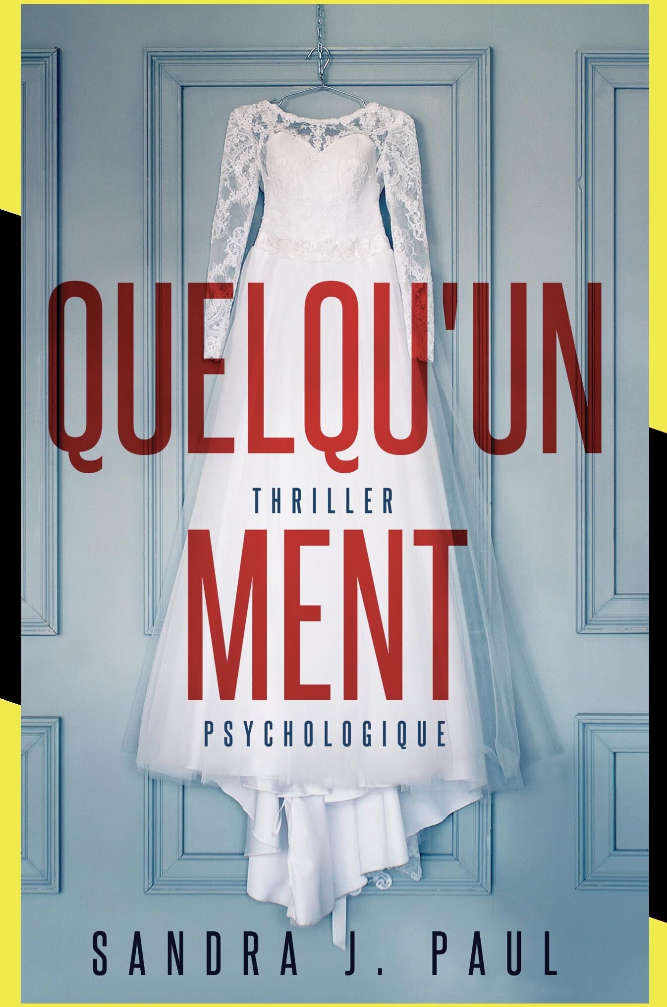 Paul, Sandra J. - Quelqu'un ment : thriller psychologique - Preis vom 09.10.2026 07:28:09 h
