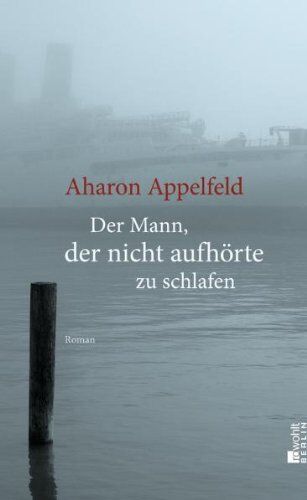 Aharon Appelfeld - Der Mann, der nicht aufhörte zu schlafen - Preis vom 17.10.2026 19:25:27 h