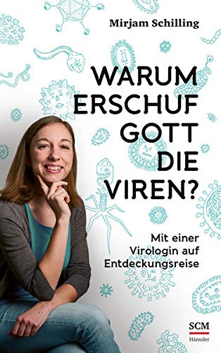 Mirjam Schilling - Warum erschuf Gott die Viren?: Mit einer Virologin auf Entdeckungsreise - Preis vom 05.10.2026 03:47:11 h