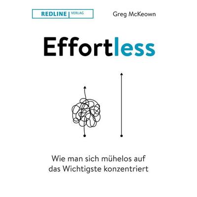 Effortless, Taschenbuch von Greg McKeown, Redline, 978-3-86881-856-7