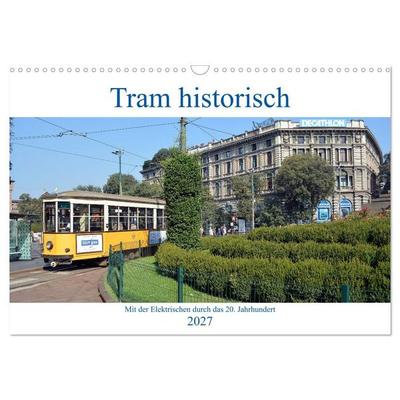 Tram historisch (Wandkalender 2027 DIN A3 quer), CALVENDO Monatskalender