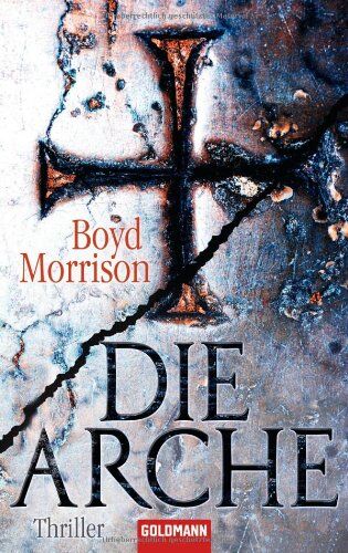 Boyd Morrison - Die Arche: Thriller - Preis vom 17.10.2026 19:25:27 h