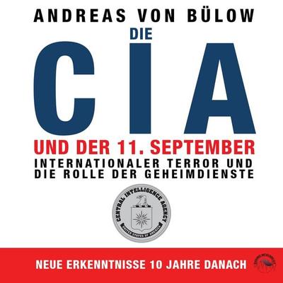 Die CIA und der 11. September - Andreas Bülow, Audio, 9783969830819