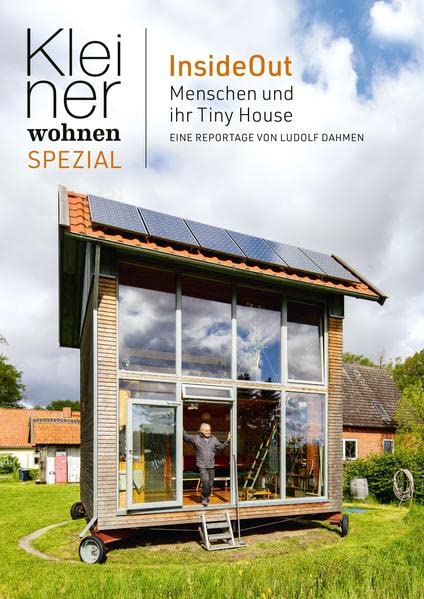 Ludolf Dahmen - Kleiner Wohnen Spezial: InsideOut - Menschen und Ihre Tinyhouse. 13 Porträts. EIne Reportage. - Preis vom 11.10.2026 03:10:56 h