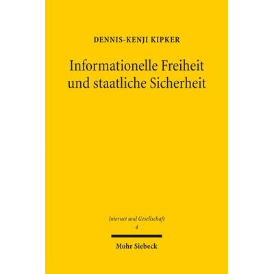 Informationelle Freiheit und staatliche Sicherheit, Taschenbuch von Dennis-Kenji Kipker, Mohr Siebeck, 978-3-16-154114-8
