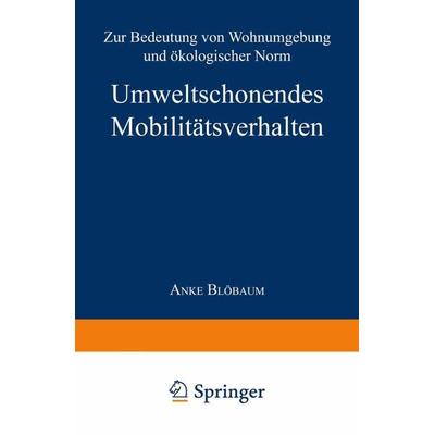 Umweltschonendes Mobilitätsverhalten, Taschenbuch von Anke Blöbaum, Deutscher Universitätsverlag, 978-3-8244-4437-3