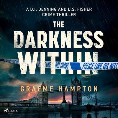The Darkness Within: A chilling British police procedural - Graeme Hampton, Audio, 9788727339139