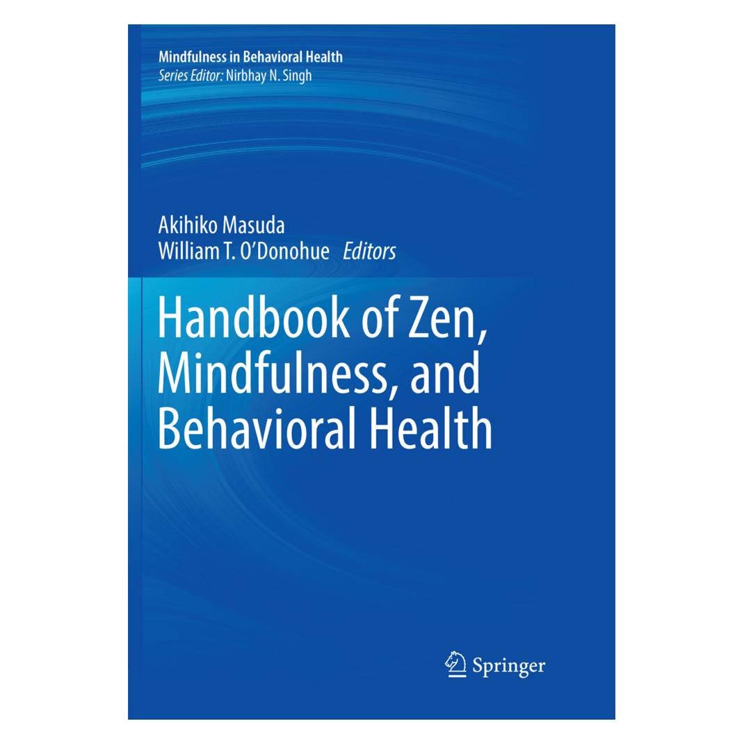 Springer Handbook of Zen, Mindfulness, and Behavioral Health (Englisch, Softcover, Akihiko Masuda, William T. O'Donohue) (56007392)