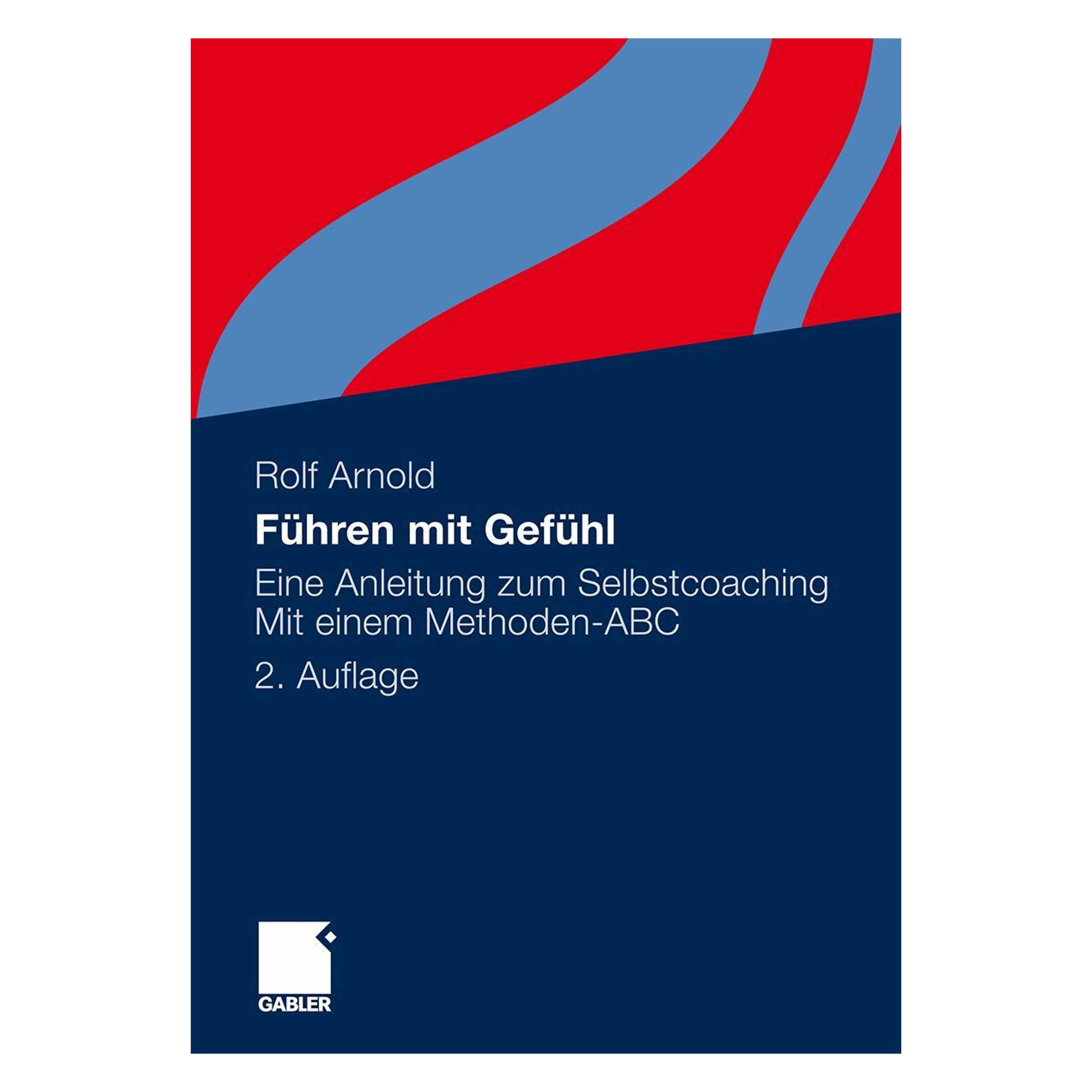 Gabler Führen mit Gefühl (Deutsch, Softcover, Rolf Arnold) (7089793)