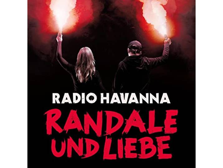 Radio Havanna: Randale & Liebe (digipack) [CD]