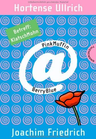 Joachim Friedrich - PinkMuffin@BerryBlue, Band 7: PinkMuffin@BerryBlue. Betreff: KlatschMohn - Preis vom 09.10.2026 07:28:09 h