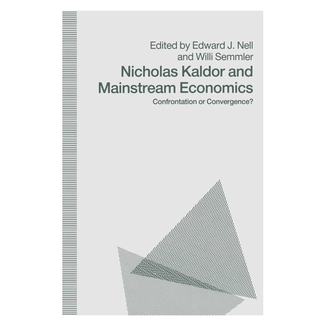 Springer Nicholas Kaldor and Mainstream Economics (Englisch, Softcover, Edward J. Nell, Willi Semmler) (55810549)
