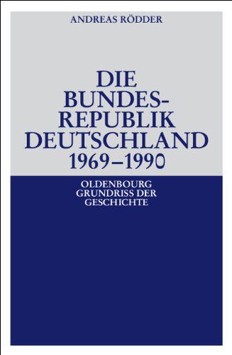 Andreas Rödder - Die Bundesrepublik Deutschland 1969-1990 - Preis vom 09.10.2026 07:28:09 h