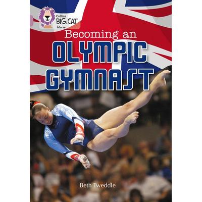 Becoming an Olympic Gymnast, Taschenbuch von Beth Tweddle, HarperCollins, 978-0-00-742837-3