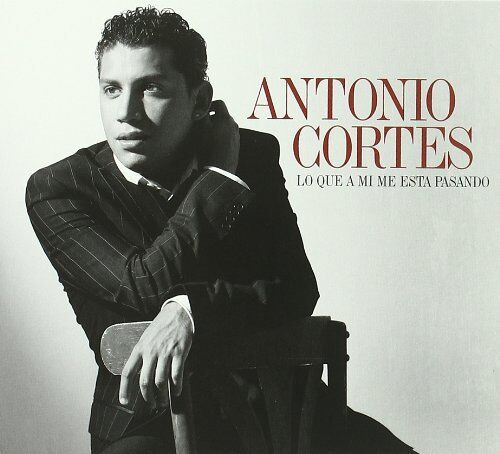 António Cortês - Lo Que a Mi Me Esta Pasando - Preis vom 09.10.2026 07:28:09 h
