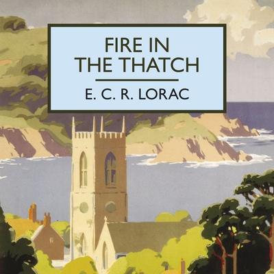 Fire in the Thatch - E.C.R. Lorac, Audio, 9781407969367