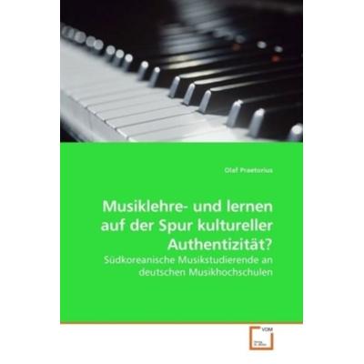Praetorius, O: Musiklehre- und lernen auf der Spur kulturell -