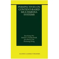 Perspectives on Content-Based Multimedia Systems, Fachbücher von Joo-Hwee Lim, Jian Kang Wu, Mohan S Kankanhalli