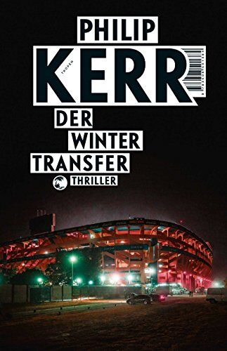 Philip Kerr - Der Wintertransfer: Thriller - Preis vom 05.10.2026 03:47:11 h