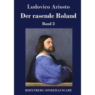 Der rasende Roland, Gebundene Ausgabe von Ludovico Ariosto, Hofenberg, 978-3-7437-2355-9