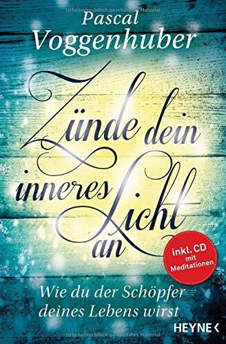 Pascal Voggenhuber - Zünde dein inneres Licht an: Wie du der Schöpfer deines Lebens wirst. - Mit Meditations-CD - Preis vom 14.10.2026 23:07:16 h