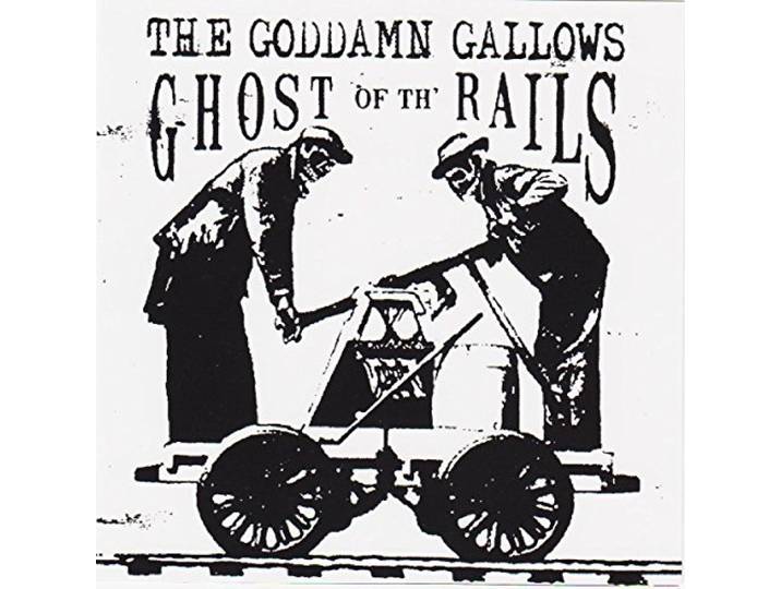 Goddamn Gallows - Ghost Of The Rails