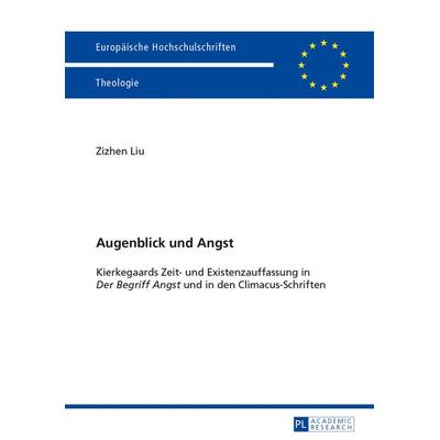 Augenblick und Angst, Taschenbuch von Zizhen Liu, Peter Lang GmbH, Internationaler Verlag der Wissenschaften, 978-3-631-62908-6