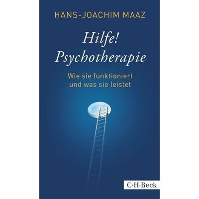 Hilfe! Psychotherapie, Taschenbuch von Hans-Joachim Maaz, C.H. Beck, 978-3-406-84224-5